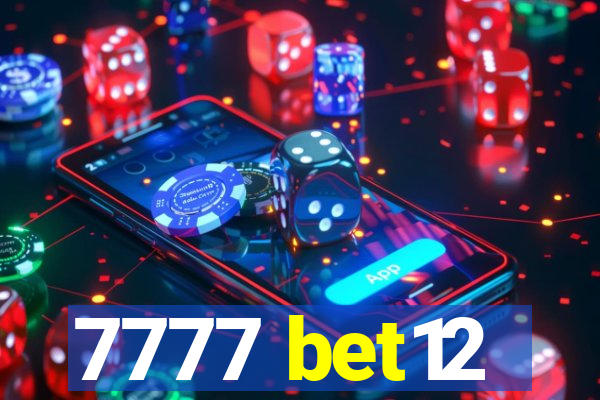 7777 bet12